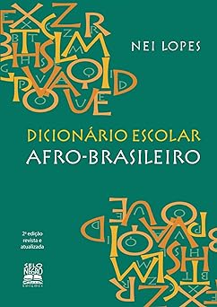 Dicionario escolar afro brasileiro Nei Lopes